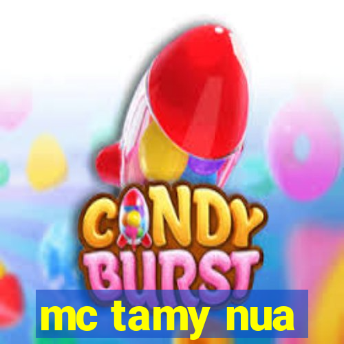 mc tamy nua